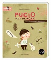 Książeczka Pucio uczy się mówić Zabawy dźwiękonaśladowcze dla najmłodszych Nasza Księgarnia