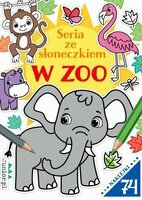 Książka kolorowanka Seria ze słonecznikiem w ZOO naklejki w środku