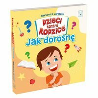 Książka Jak dorosnę, Dzieci kontra Rodzice
