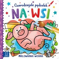 Kolorowanka wodna Na wsi Aksjomat