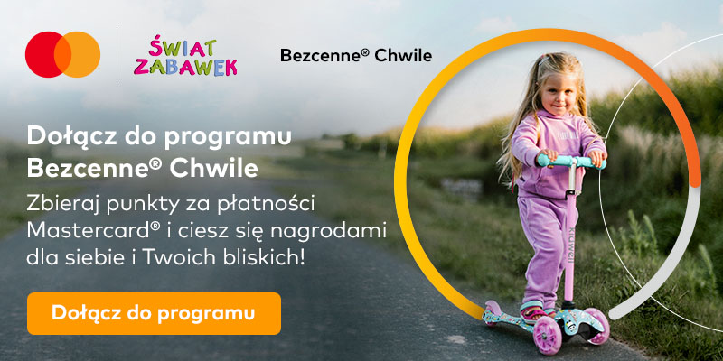 Przyspiesz realizację celu Mastercard Bezcenne Chwile dzięki zakupom w Świecie Zabawek